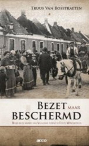 Beispielbild fr Bezet maar beschermd: Belgi en de markies van Villalobar tijdens de Eerste Wereldoorlog zum Verkauf von medimops