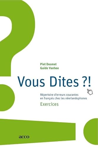 Beispielbild fr Vous dites?!: rpertoire d'erreurs courantes en franais chez les nerlandophones: repertoire d'erreurs courantes en Franais chez les neerlandophones zum Verkauf von medimops