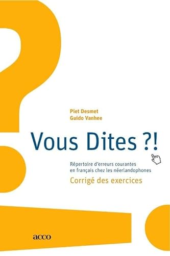 Stock image for Vous dites?!: rpertoire d'erreurs courantes en franais chez les nerlandophones for sale by medimops