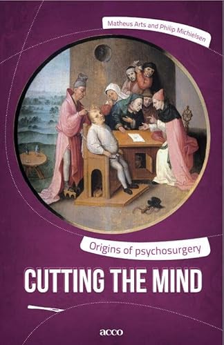 9789033486388: Cutting the mind: origins of psychosurgery