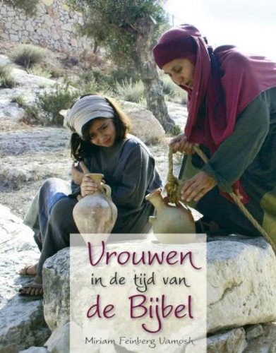 Stock image for Vrouwen in de tijd van de Bijbel for sale by medimops