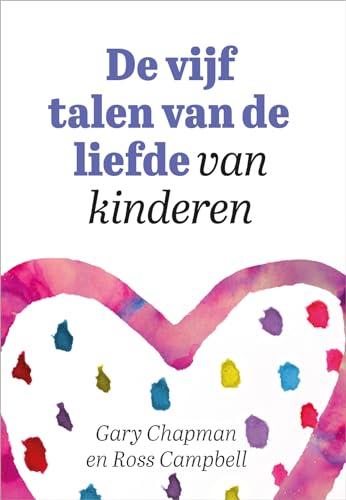 Stock image for De vijf talen van de liefde van kinderen for sale by Revaluation Books