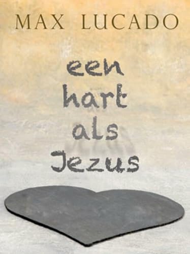 Een hart als Jezus - Lucado, Max