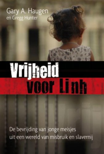 9789033819476: Vrijheid voor Linh: de bevrijding van jonge meisjes uit een wereld van misbruik en slavernij