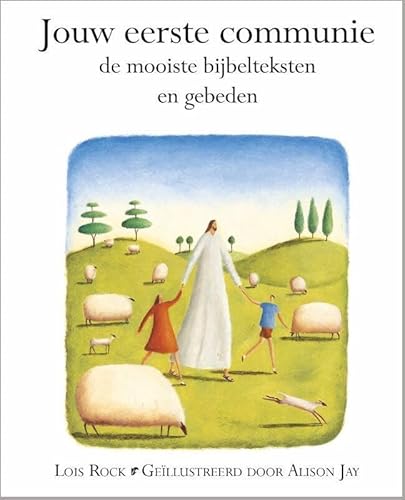 Imagen de archivo de Jouw eerste communie: de mooiste bijbelteksten en gebeden a la venta por Orbiting Books