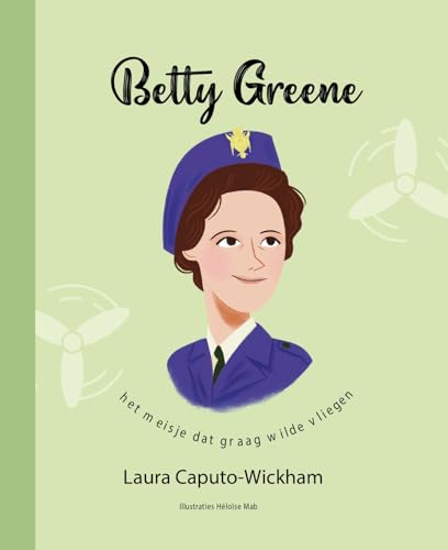 Beispielbild fr Betty Greene: Het meisje dat graag wilde vliegen zum Verkauf von Buchpark