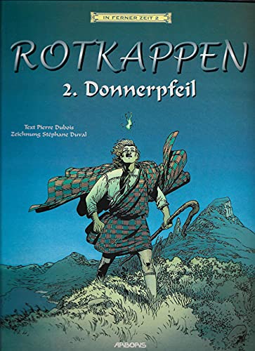 Stock image for IN FERNER ZEIT 2, - Rotkappen Bd.2 : Donnerpfeil for sale by medimops