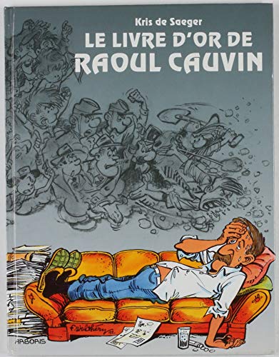 Stock image for Livre d'or de Raoul Cauvin for sale by Ammareal