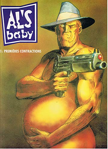 Imagen de archivo de Al's baby 1 : Premires contractions a la venta por LibrairieLaLettre2