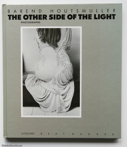 Beispielbild fr Barend Houtsmuller. The Other Side of the Light [Photographs] zum Verkauf von Pallas Books Antiquarian Booksellers