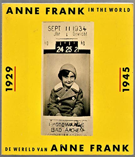 Beispielbild fr Anne Frank in the World, 1929-1945 / De Wereld van Anne Frank, 1929-1945 (English and Dutch Edition) zum Verkauf von HPB-Diamond