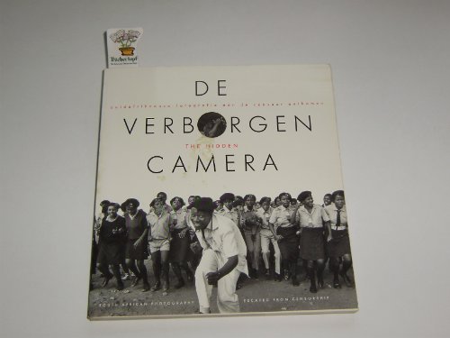 Stock image for De Verborgen camera: Zuidafrikaanse fotografie aan de censuur ontkomen (Dutch Edition) for sale by Better World Books