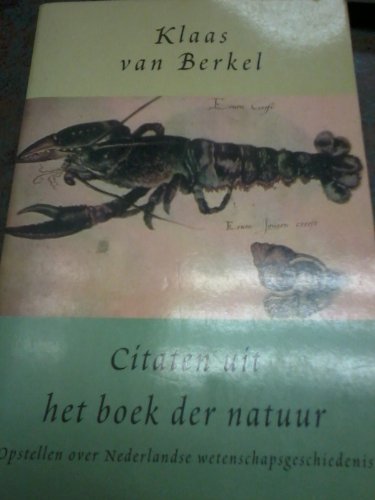 Beispielbild fr Citaten uit het boek der natuur. Opstellen over Nederlandse wetenschapsgeschiedenis zum Verkauf von Antiquariaat Schot