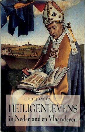 Beispielbild fr Heiligenlevens in Nederland en Vlaanderen. zum Verkauf von Scrinium Classical Antiquity