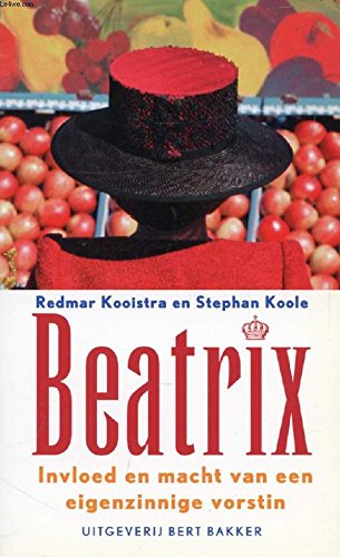 Beispielbild fr Beatrix: Invloed en macht van een eigenzinnige vorstin (Dutch Edition). zum Verkauf von Kloof Booksellers & Scientia Verlag