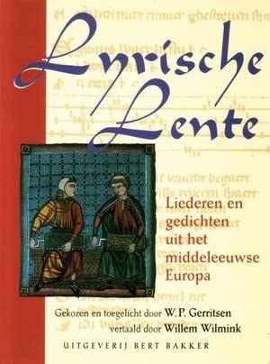 Stock image for Lyrische lente. Liederen en gedichten uit het middeleeuwse Europa. for sale by Antiquariaat Schot