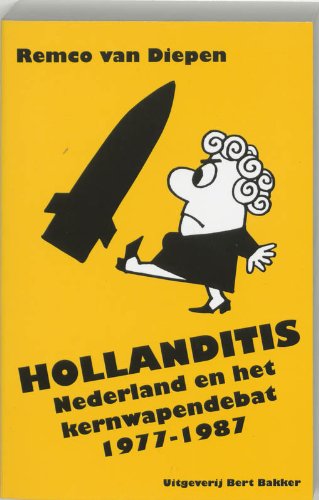 Beispielbild fr Hollanditis/druk 1: Nederland en het kernwapendebat, 1977-1987 zum Verkauf von Antiquariat Armebooks