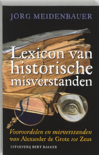 Beispielbild fr Lexicon van historische misverstanden zum Verkauf von medimops