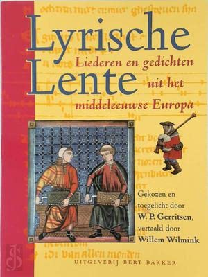 9789035129726: Lyrische lente: liederen en gedichten uit het middeleeuwse Europa