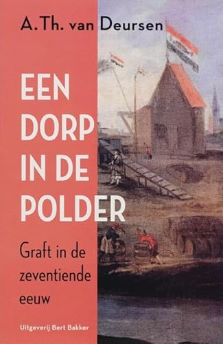 Beispielbild fr Dorp in de polder : Graft in de zeventiende eeuw zum Verkauf von Buchpark