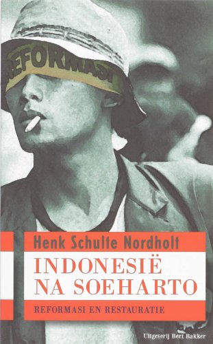 Beispielbild fr Indonesie na Soeharto: reformasi en restauratie, 1995-2007 zum Verkauf von medimops