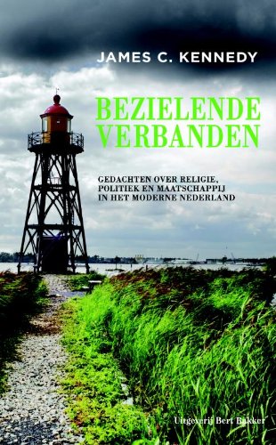 9789035132382: Bezielende verbanden: gedachten over religie, politiek en maatschappij in het moderne Nederland