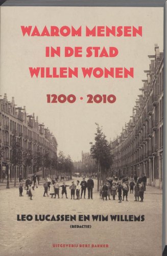 Stock image for Waarom mensen in de stad willen wonen, 1200-2010. for sale by Kloof Booksellers & Scientia Verlag
