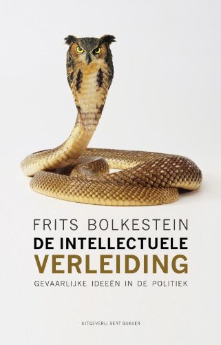 Stock image for De intellectuele verleiding : gevaarlijke ideen in de politiek. for sale by Kloof Booksellers & Scientia Verlag