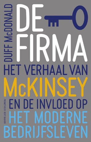 Beispielbild fr De firma: het verhaal van McKinsey en de invloed op het moderne bedrijfsleven zum Verkauf von Ammareal
