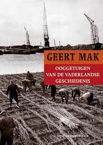 Beispielbild fr Ooggetuigen van de vaderlandse geschiedenis in meer dan honderd reportages zum Verkauf von Antiquariaat Schot