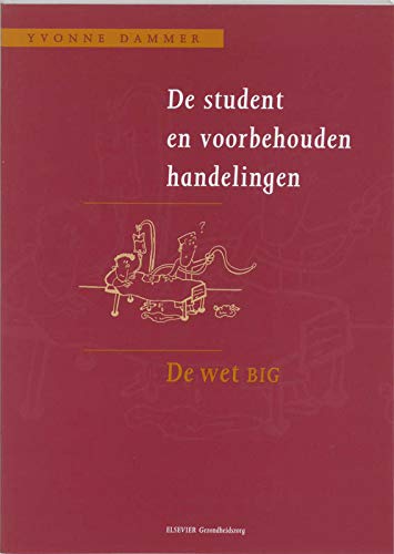 Stock image for De student en voorbehouden handelingen: de Wet BIG for sale by medimops