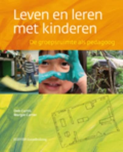 Stock image for Elsevier gezondheidszorg - Leven en leren met kinderen -de groepsruimte als pedagoog for sale by Untje.com