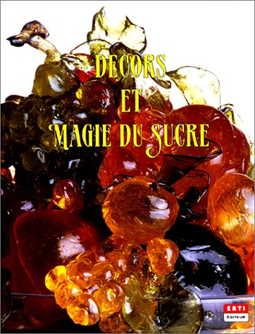 Beispielbild fr Dcors et magie du sucre zum Verkauf von medimops
