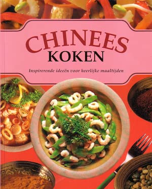 Beispielbild fr Chinees Koken : Inspirerende Ideee?n Voor Heerlijke Maaltijden zum Verkauf von Hamelyn