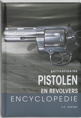 Pistolen en revolvers encyclopedie - Hartink, A. E.