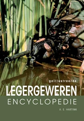 9789036611749: Gellustreerde automatische legergeweren encyclopedie: automatische vuurwapens