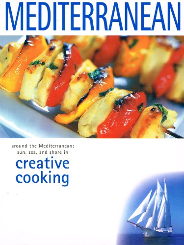Around the Mediterranean: Sun, sea and shore in creative cooking.