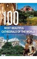 Stock image for 100 Most Beautiful Cathedrals for sale by Better World Books: West