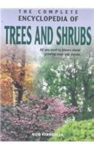 Stock image for Complete Encyclopedia Of Trees And Shrubs: All You need to know about growing trees and shrubs for sale by Red's Corner LLC