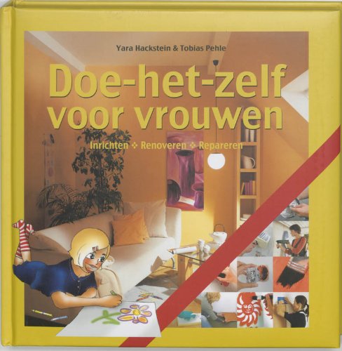 Stock image for Doe-het-zelf voor vrouwen: inrichten, renoveren, repareren for sale by medimops