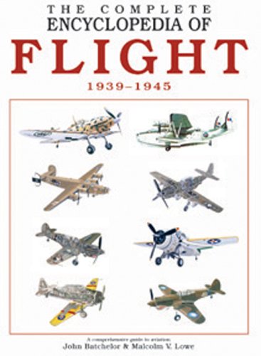 Imagen de archivo de Complete Encyclopedia of Flight: 1939-1945 a la venta por Half Price Books Inc.