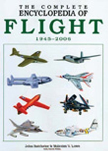 Beispielbild fr The Complete Encyclopedia of Flight 1945-2006 (Complete Encyclopedia Series) zum Verkauf von SecondSale