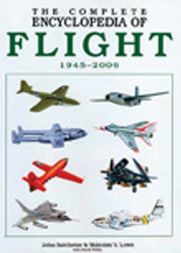 Imagen de archivo de The Complete Encyclopedia of Flight 1945-2006 a la venta por Greener Books