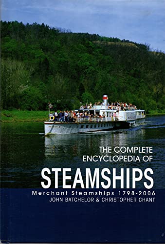 Beispielbild fr The Complete Encyclopedia of Steamships: Merchant Steamships 1798-2006 zum Verkauf von Books of the Smoky Mountains