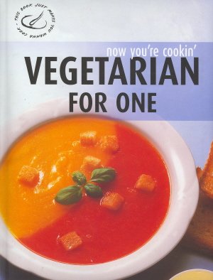 Beispielbild fr Now Youre Cooking Vegetarian for One zum Verkauf von Better World Books