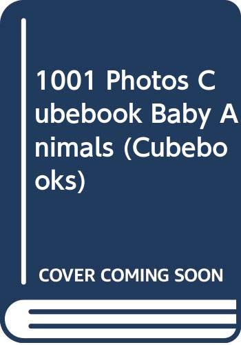 9789036622554: 1001 Photos Cubebook Baby Animals (Cubebooks)