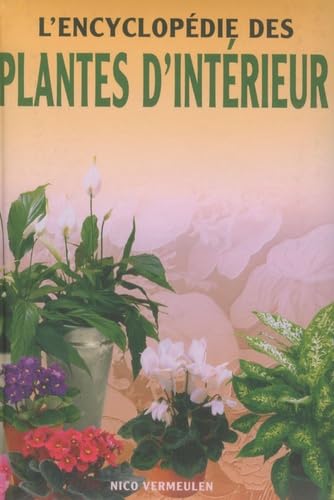 Imagen de archivo de L'encyclopdie des plantes d'intrieur a la venta por Ammareal