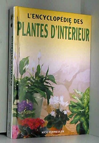Stock image for L'encyclopdie des plantes d'intrieur for sale by Ammareal