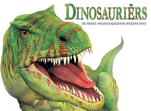 Stock image for Dinosauriërs: de meest angstaanjagende wezens ooit for sale by AwesomeBooks