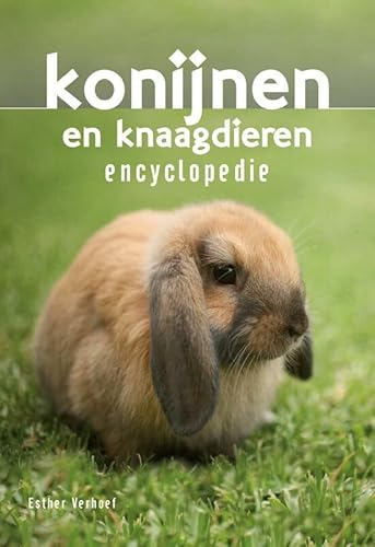 Konijnen en knaagdieren encyclopedie - Verhoef, Esther